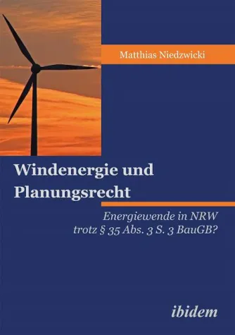 Bild: Windenergie und Planungsrecht – scheitert die Energiewende in NRW?