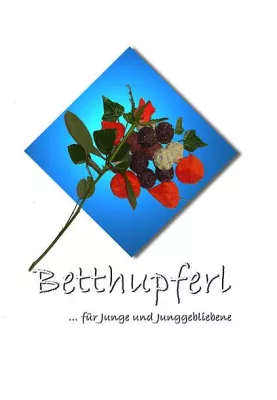 NEU ... Taschenbuch erschienen: "Betthupferl" - Gutenachtgeschichten für Junge und Junggebliebene Bild: NEU ... Taschenbuch erschienen: "Betthupferl" - Gutenachtgeschichten für Junge und Junggebliebene