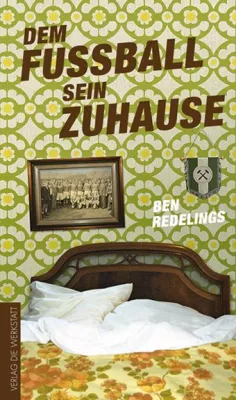 Bild: Ben Redelings schreibt das Fußballbuch zur Kulturhauptstadt 2010 im Revier
