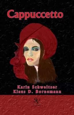 Cappuccetto - Mord, Intrigien, Sex, Liebe und Freundschaft Bild: Cappuccetto - Mord, Intrigien, Sex, Liebe und Freundschaft