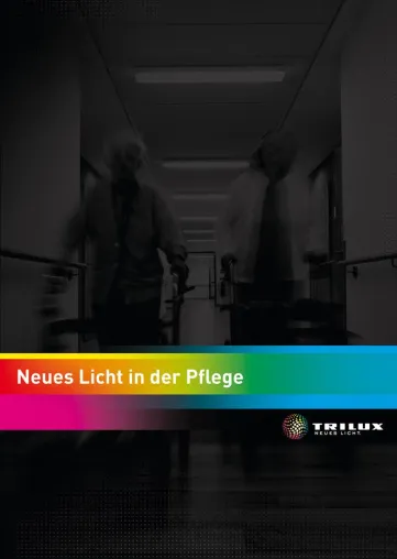TRILUX Broschüre „Neues Licht in der Pflege“ Bild: TRILUX Broschüre „Neues Licht in der Pflege“