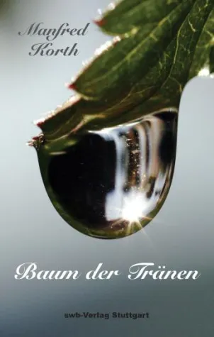 Bild: Manfred Korth "Baum der Tränen"