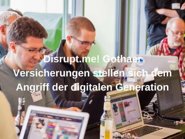 Bild: Disrupt.me! Gothaer Versicherungen stellen sich dem Angriff der digitalen Generation