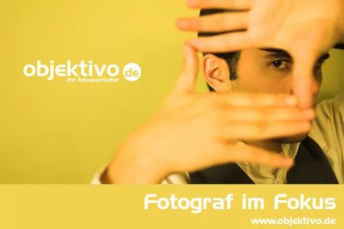 Fotograf im Fokus - objektivo stellt monatlich einen Fotografen vor Bild: Fotograf im Fokus - objektivo stellt monatlich einen Fotografen vor