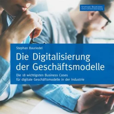 Neu: „Die Digitalisierung der Geschäftsmodelle“ Bild: Neu: „Die Digitalisierung der Geschäftsmodelle“