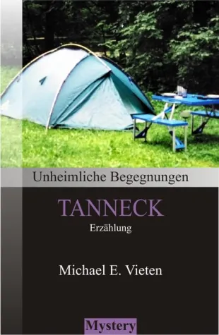 Unheimliche Begegnungen - Tanneck Bild: Unheimliche Begegnungen - Tanneck