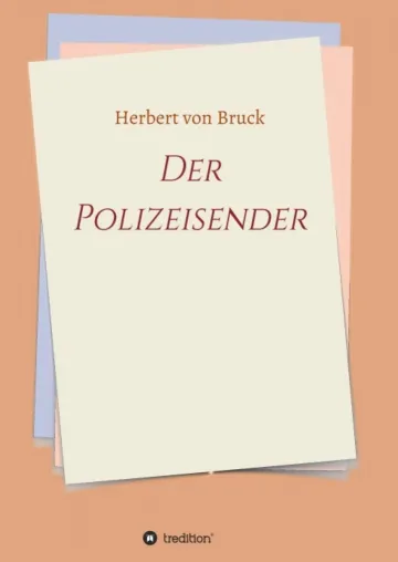 Bild: Der Polizeisender - Eine Abenteuergeschichte aus dem vergangenen Jahrhundert