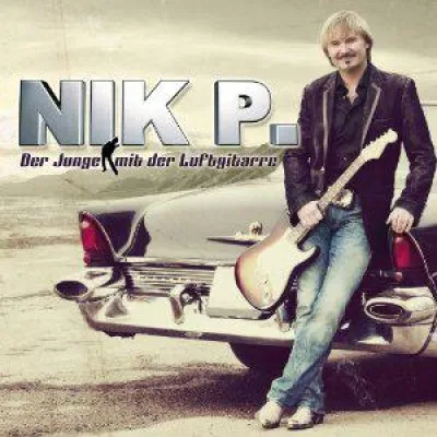 Nik P. - Der Junge mit der Luftgitarre Bild: Nik P. - Der Junge mit der Luftgitarre