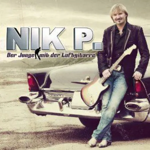 Bild: Nik P. - Der Junge mit der Luftgitarre
