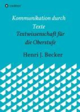 Bild: Kommunikation durch Texte - Textwissenschaft für die Oberstufe