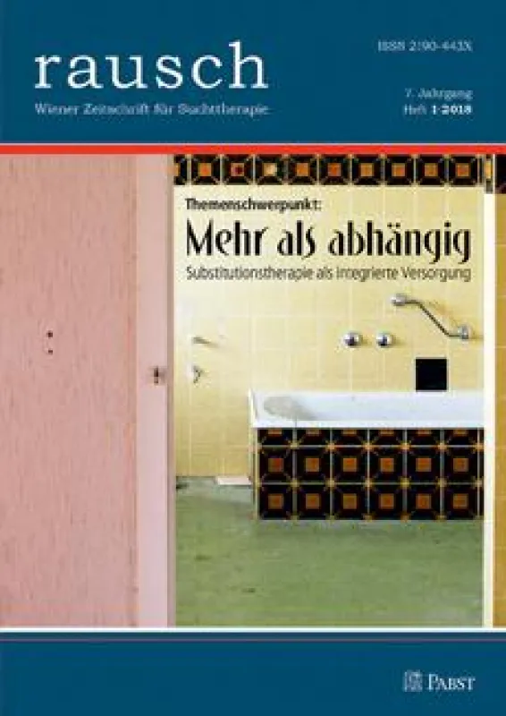 rausch. Wiener Zeitschrift für Suchttherapie. Ausgabe 1/18