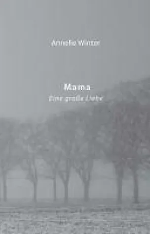 Bild: Mama - ein Ratgeber setzt sich mit dem Verlust der eigenen Mutter auseinander