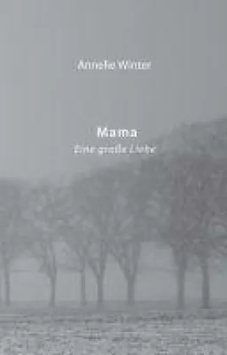 Bild: Mama - ein Ratgeber setzt sich mit dem Verlust der eigenen Mutter auseinander