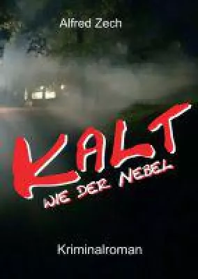 Bild: Kalt wie der Nebel -  ein mitreißender Krimi aus Bremerhaven