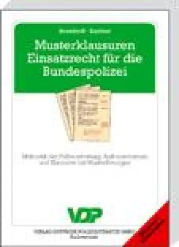 Bild: Musterklausuren Einsatzrecht für die Bundespolizei in neuer Auflage