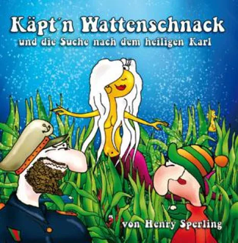 Bild: Neuerscheinung Hörspiel "Käpt'n Wattenschnack und die Suche nach dem heiligen Karl" (GentleArt)