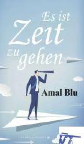 Bild: Es ist Zeit zu gehen - eine fiktive, sozialkritische Biografie