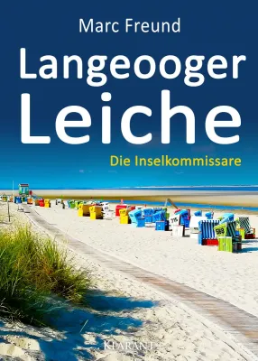 Bild: Neuerscheinung: Ostfrieslandkrimi "Langeooger Leiche" von Marc Freund im Klarant Verlag