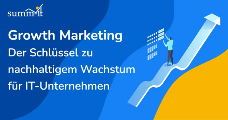 Neuer summ-it Leitfaden: Growth Marketing für IT-Unternehmen Bild: Neuer summ-it Leitfaden: Growth Marketing für IT-Unternehmen