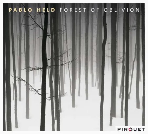 Bild: Out Now-Pablo Held - Forest of Oblivion VÖ 12.9.2008 (Pirouet/MVH)