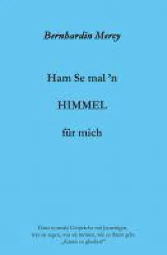 Ham Se mal 'n HIMMEL für mich - ein Leseabenteuer erzählt vom Jenseits Bild: Ham Se mal 'n HIMMEL für mich - ein Leseabenteuer erzählt vom Jenseits