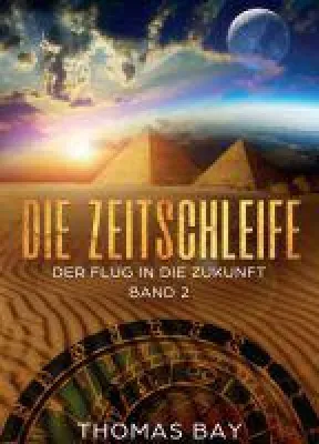 Bild: Die Zeitschleife - der 2. Band setzt den fesselnden, historischen Zeitreise-Roman fort