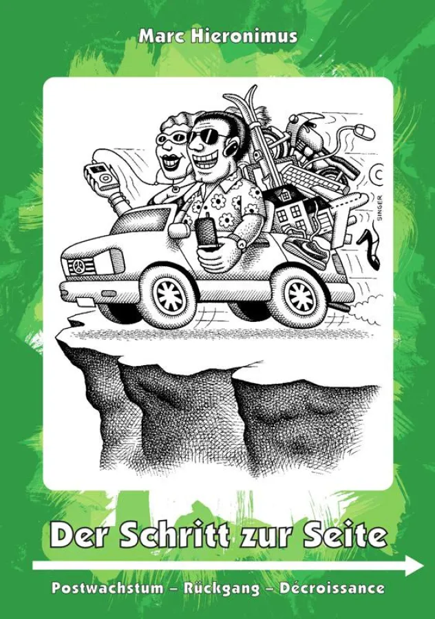 Marc Hieronimus: Der Schritt zur Seite. Postwachstum - Rückgang - Décroissance. catware.net Verlag