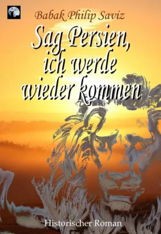 Bild: Sag Persien, ich werde wieder kommen