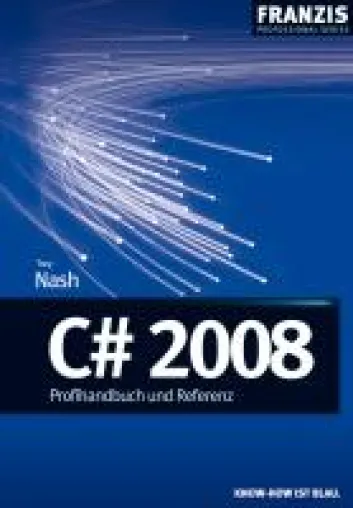 Professional Series - C# 2008 – Profihandbuch und Referenz Bild: Professional Series - C# 2008 – Profihandbuch und Referenz