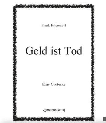 Bild: Groteske mit Tiefgang: Frank Hilgenfelds "Geld ist Tod" seziert den Kapitalismus mit Ironie und Ernst zugleich