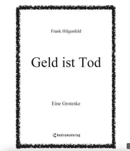 Bild: Groteske mit Tiefgang: Frank Hilgenfelds "Geld ist Tod" seziert den Kapitalismus mit Ironie und Ernst zugleich