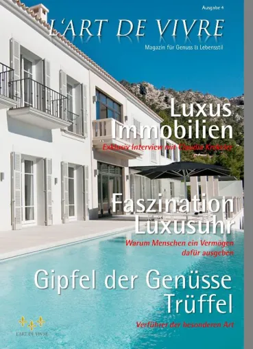 Bild: Das Genuss- & Lifestyle Magazin L'Art de Vivre präsentiert die 4. Ausgabe