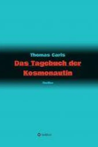 Bild: Das Tagebuch der Kosmonautin - neuer Roman erzählt das Schicksal einer vergessenen Heldin