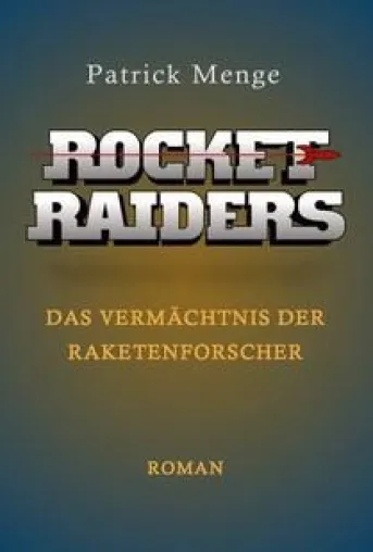 Bild: Rocket Raiders – Das Vermächtnis der Raketenforscher