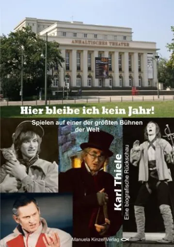 Karl Thiele am Dessauer Theater Bild: Karl Thiele am Dessauer Theater