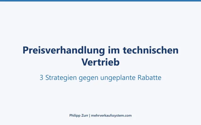Bild: 70% der Vertriebsteams improvisieren Preisverhandlungen — Philipp Zurr zeigt 3 Strategien 