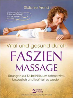 Bild: Vital und gesund durch Faszien-Massage