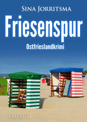 Bild: Neuerscheinung: Ostfrieslandkrimi "Friesenspur" von Sina Jorritsma im Klarant Verlag