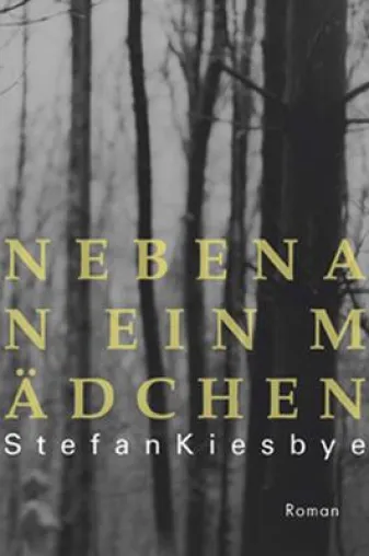 Stefan Kiesbye - Nebenan ein Mädchen Bild: Stefan Kiesbye - Nebenan ein Mädchen