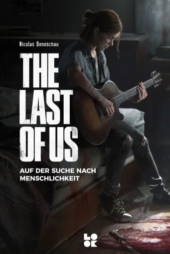 Bild: The Last of Us - Auf der Suche nach Menschlichkeit: Neues Buch für Gamer