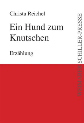 „Ein Hund zum Knutschen“ – neue Erzählung in der Weimarer Schiller-Presse erschienen Bild: „Ein Hund zum Knutschen“ – neue Erzählung in der Weimarer Schiller-Presse erschienen