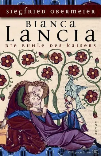 Neuerscheinung im Verlag Philipp von Zabern: "Bianca Lancia" von Siegfried Obermeier Bild: Neuerscheinung im Verlag Philipp von Zabern: "Bianca Lancia" von Siegfried Obermeier