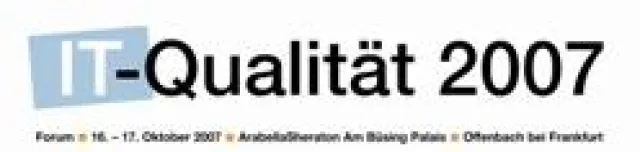 Bild: IIR-Forum „IT-Qualität 2007“: Garantieren Standards hochwertige IT-Services und störungsfreie Prozesse?