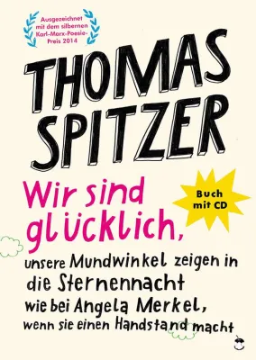 Bild: "...unsere Mundwinkel zeigen in die Sternennacht wie bei Angela Merkel, wenn sie einen Handstand macht"