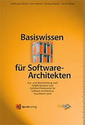 Bild: „Basiswissen für Software-Architekten: Aus- und Weiterbildung zum CPSA nach iSAQB“ ist ab 28.11.12 erhältlich