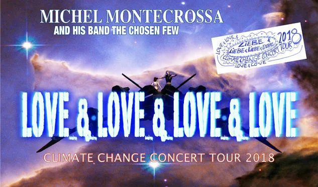 Michel Montecrossa's Ankündigung seiner ‘Love & Love & Love & Love' Climate Change Concert Tour 2018 Bild: Michel Montecrossa's Ankündigung seiner ‘Love & Love & Love & Love' Climate Change Concert Tour 2018