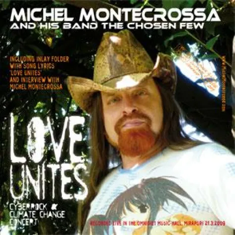 Bild: 'Love Unites' – Michel Montecrossa's CD Veröffentlichung von der 'Courage & Love Climate Change Concert Tour'
