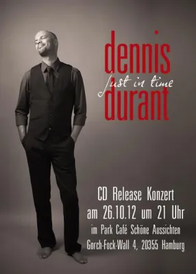 Bild: Dennis Durant „Just in time“ - CD Release Konzert am 26.10.2012