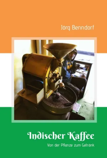 Indischer Kaffee - Interessanter Bildband für Kaffeeliebhaber Bild: Indischer Kaffee - Interessanter Bildband für Kaffeeliebhaber