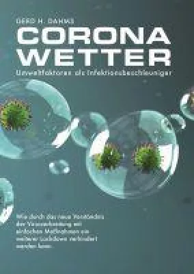 Bild: Buchpräsentation / Gerd H. Dahms: CoronaWetter - Umweltfaktoren als Infektionsbeschleuniger